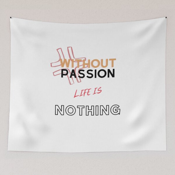 Item preview, Without passion life is nothing designed and sold by HarriPaloma.