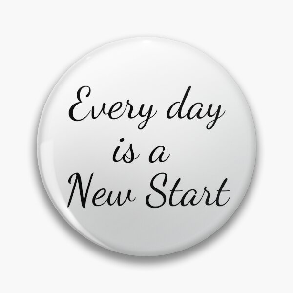 Item preview, Every day is a new start designed and sold by HarriPaloma.