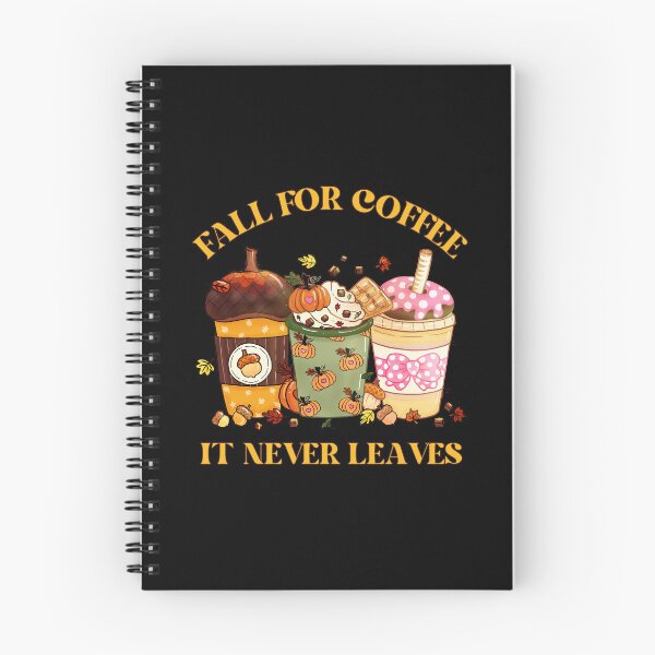 Item preview, Fall For Coffee It Never Leaves - Funny Autumn Pun designed and sold by kash1mera.