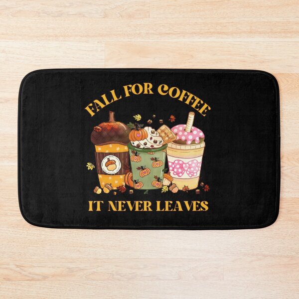 Item preview, Fall For Coffee It Never Leaves - Funny Autumn Pun designed and sold by kash1mera.
