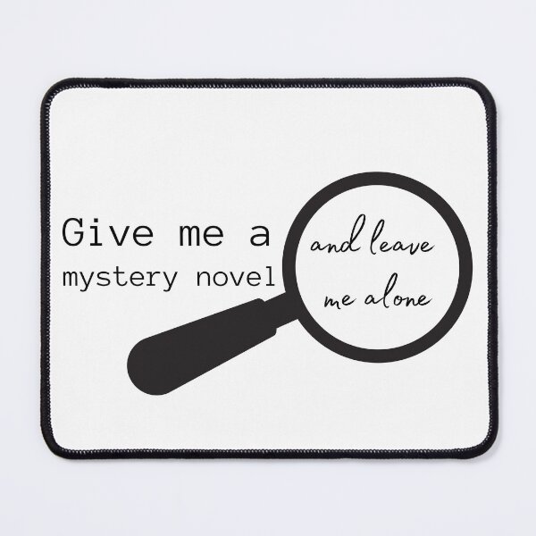 Item preview, Give me a mystery novel (and leave me alone) - magnifying glass designed and sold by Edgewise Words.