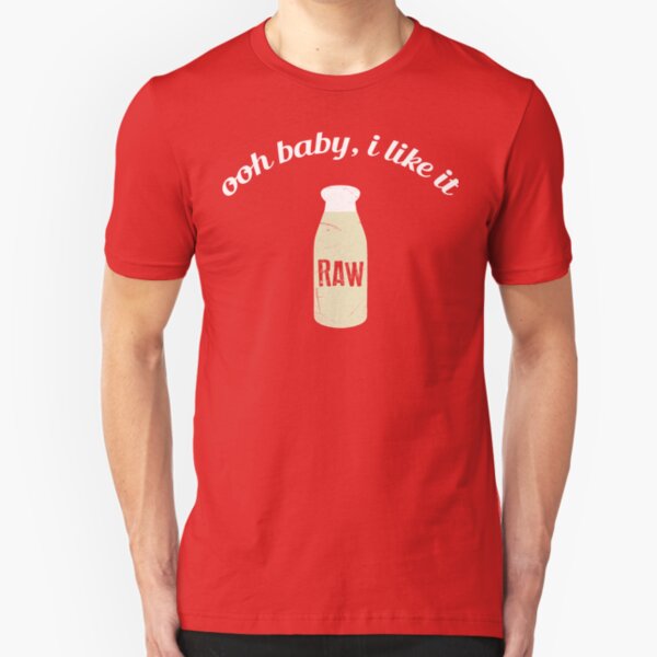 Ooh baby, I like it RAW Slim Fit T-Shirt
