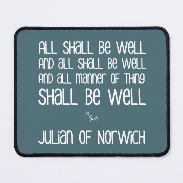Item preview, All Shall Be Well ... Julian of Norwich Inspirational Quote Teal and White designed and sold by kierkegaard.