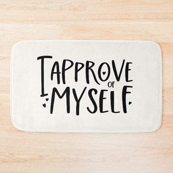 Item preview, I Approve of Myself designed and sold by GrimButterfly.