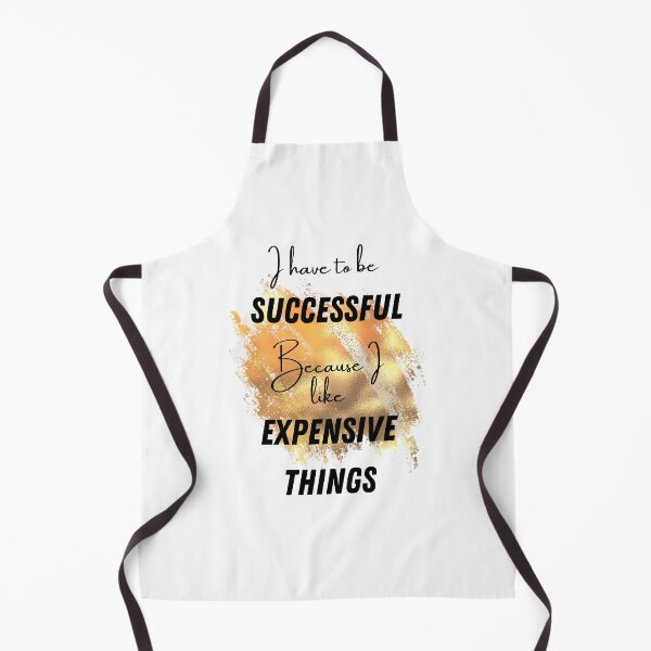 Item preview, i have to be successful because i like expensive things designed and sold by Inspirely.