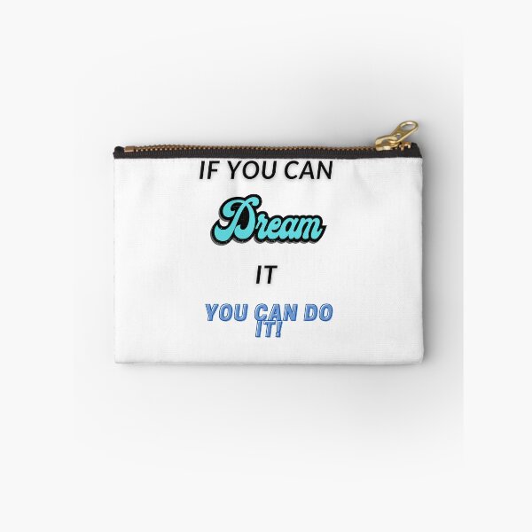 Item preview, If you can dream it you can do it designed and sold by HarriPaloma.
