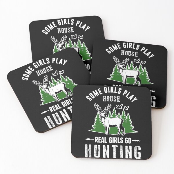 Item preview, Some girls play house. Real girls go hunting designed and sold by FanityPrints.