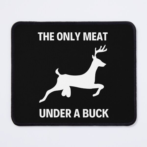 Item preview, The only meat under a buck - Venison pun designed and sold by Caregiverology.
