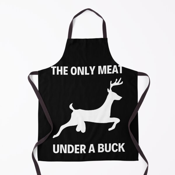 Item preview, The only meat under a buck - Venison pun designed and sold by Caregiverology.