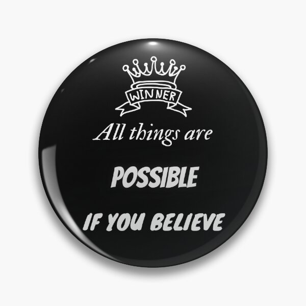 Item preview, All things are possible if you believe winner designed and sold by HarriPaloma.