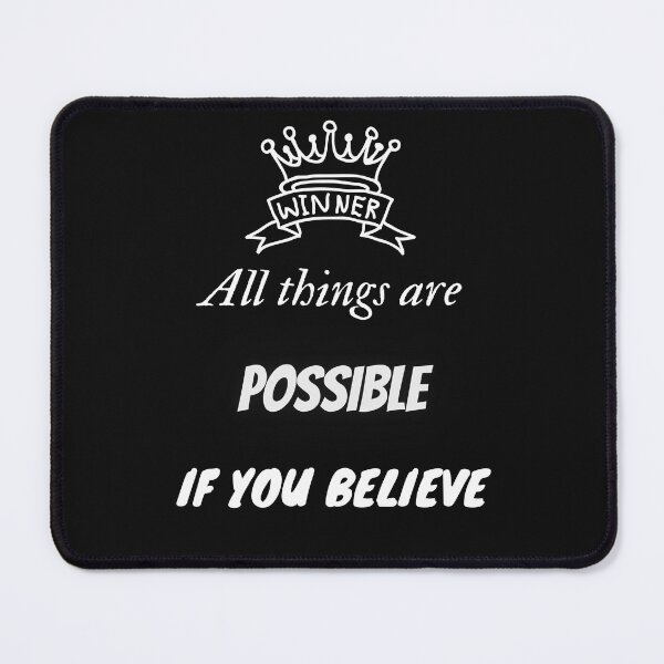 Item preview, All things are possible if you believe winner designed and sold by HarriPaloma.