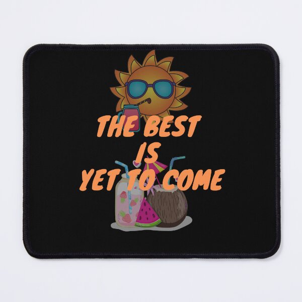 Item preview, The best is yet to come designed and sold by HarriPaloma.