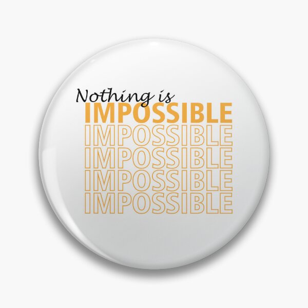 Item preview, Nothing is Impossible designed and sold by maarse.