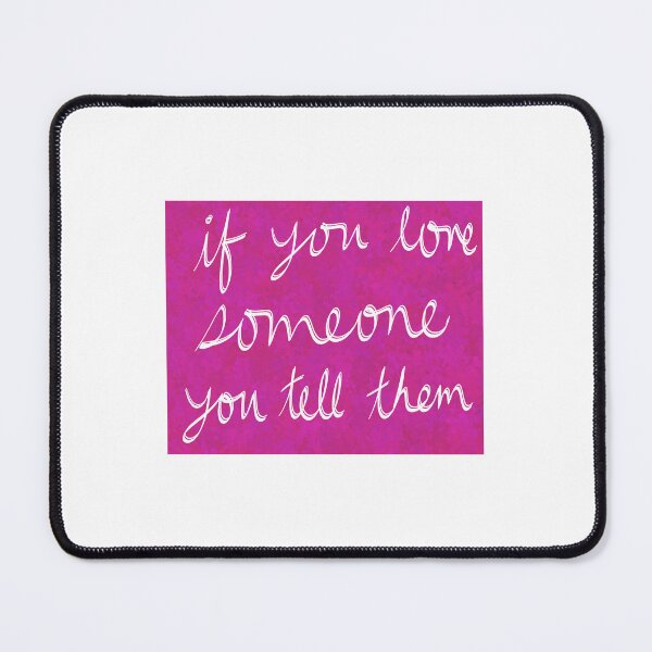 Item preview, If You Love Someone You Tell Them Quote | Motivational Quotes | Gift Idea | Cute Decor designed and sold by GabrieTaylor.