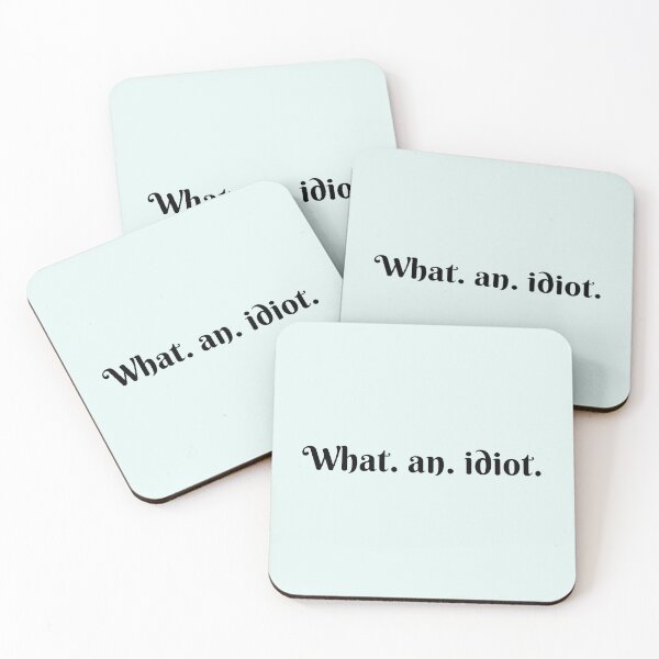 Item preview, What an idiot designed and sold by Dip-Art.