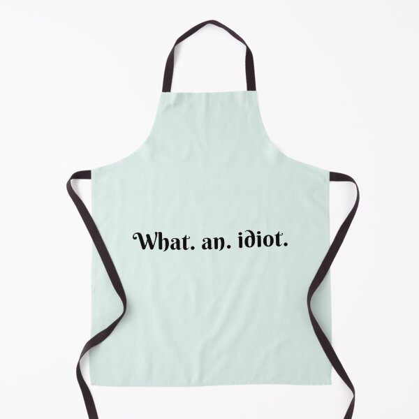 Item preview, What an idiot designed and sold by Dip-Art.