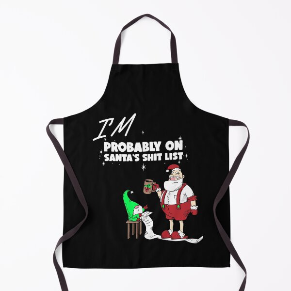 Item preview, I'M PROBABLY ON SANTA'S SHIT LIST designed and sold by BestCoolStuff.