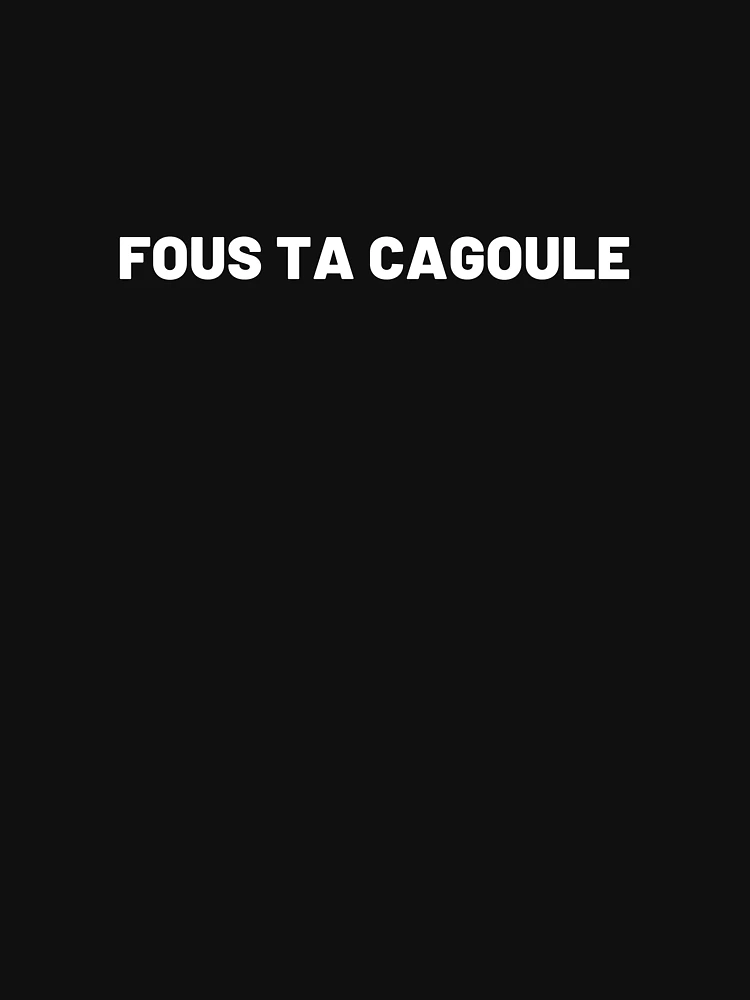 Produits  Fous ta cagoule