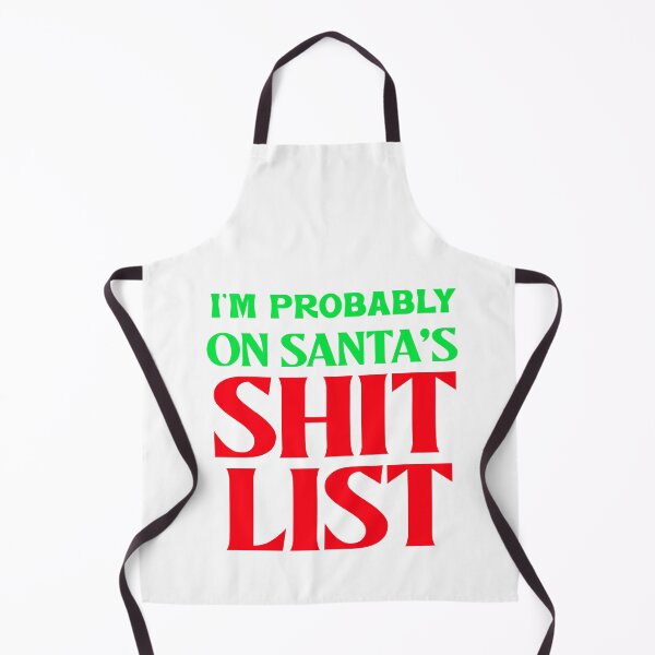 Item preview, I'M PROBABLY ON SANTA'S SHIT LIST designed and sold by BestCoolStuff.