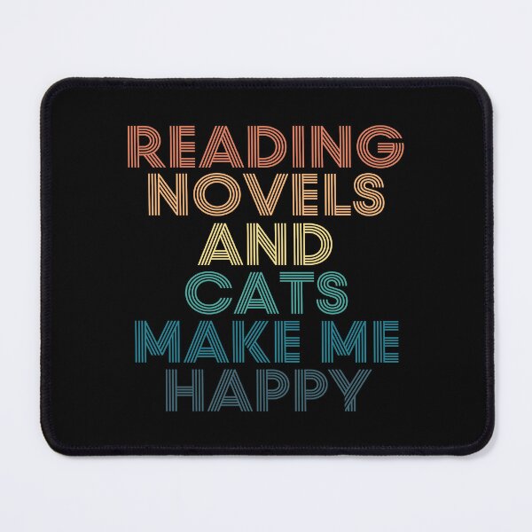 Item preview, Reading Novels And Cats Make Me Happy designed and sold by kindxinn.