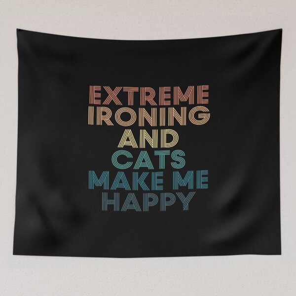 Item preview, Extreme ironing And Cats Make Me Happy designed and sold by kindxinn.