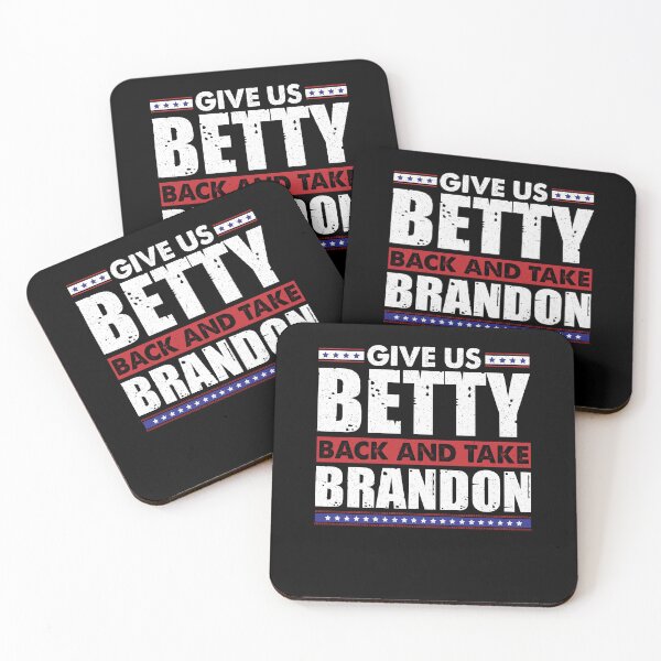 Item preview, Funny Sarcastic Men Give Us Betty Back And Take Brandon designed and sold by vasilestuardk.