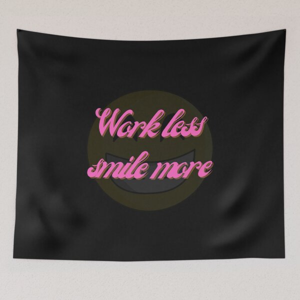 Item preview, Work less smile more designed and sold by HarriPaloma.