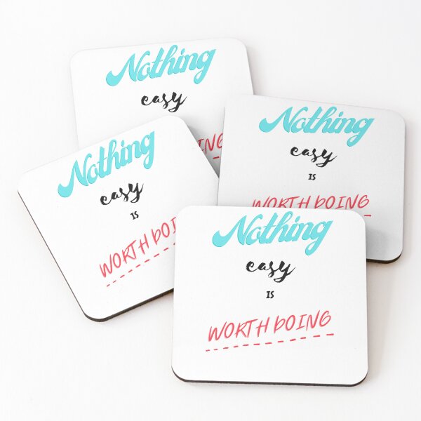 Item preview, Nothing easy is worth doing designed and sold by HarriPaloma.