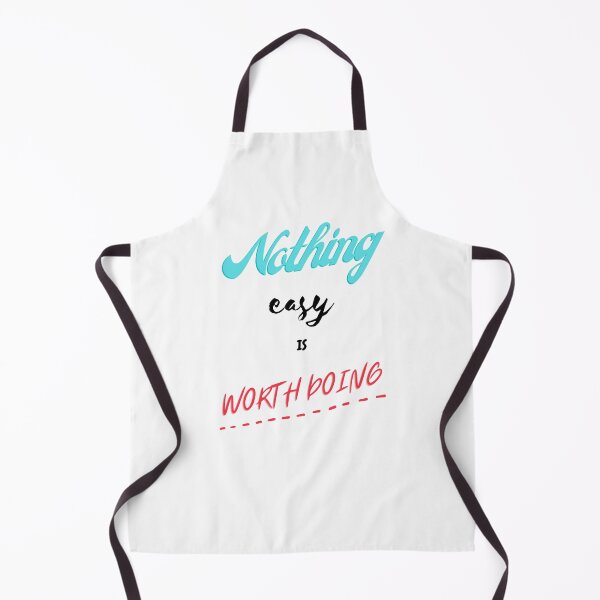 Item preview, Nothing easy is worth doing designed and sold by HarriPaloma.