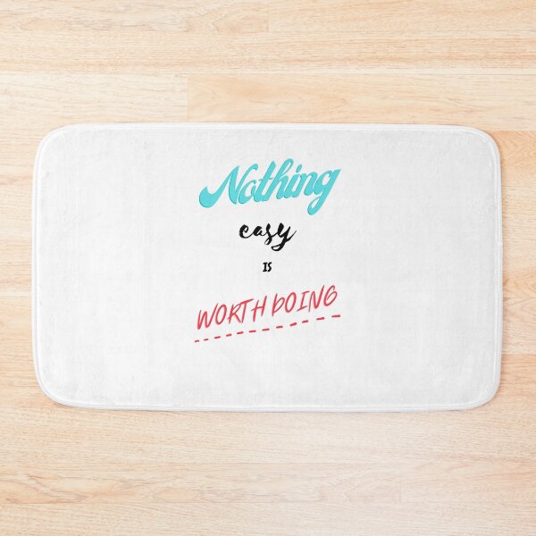 Item preview, Nothing easy is worth doing designed and sold by HarriPaloma.