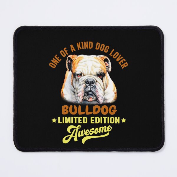 Item preview, Bulldogs Pet Owners One Of A Kind Dog Lover Bulldog  designed and sold by fantasticdesign.