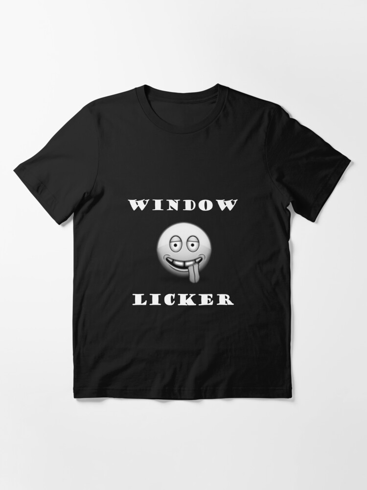 window licker t shirt