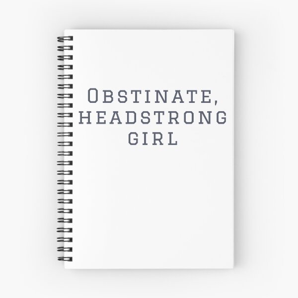 Item preview, Obstinate, headstrong girl designed and sold by CastlesClassics.