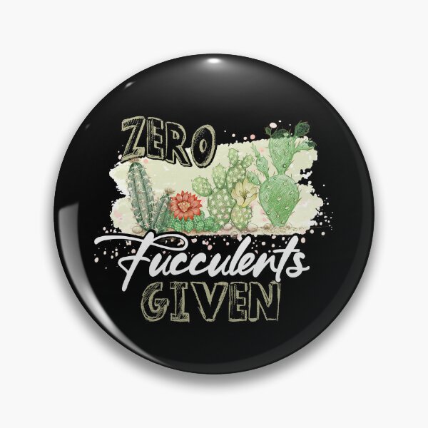 Item preview, Funny Zero Fucculents Given Succulent Gardening designed and sold by camanodooseo.