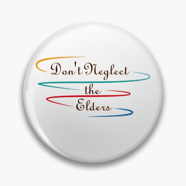 Item preview, Don't Neglect the Elders designed and sold by Tarsalla.