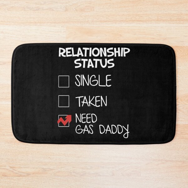 Item preview, Gas Daddy Funny Relationship Status Need Gas Daddy designed and sold by camanodooseo.