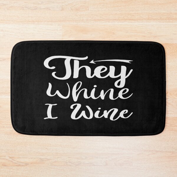 Item preview, They Whine I Wine designed and sold by phassystore.