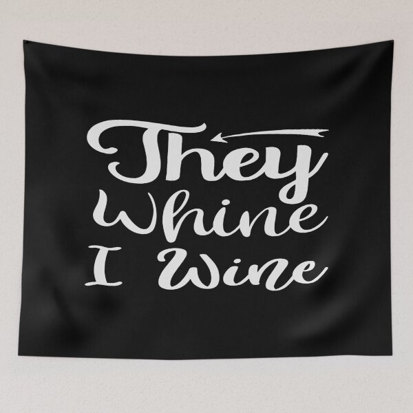 Item preview, They Whine I Wine designed and sold by phassystore.