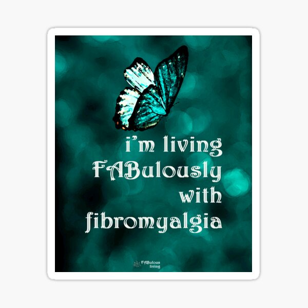 I'm Living FABulously With Fibromyalgia Butterfly Sticker