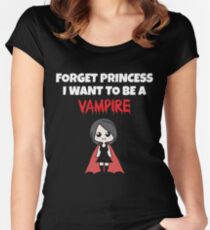 Vergessen Sie Prinzessin, die ich ein Vampirs-T-Shirt sein möchte Lustiges Halloween-T-Stück Tailliertes Rundhals-Shirt