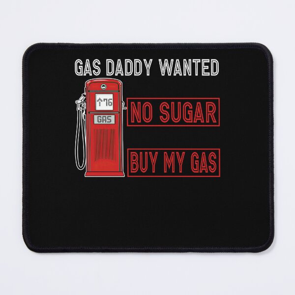 Item preview, Gas Daddy Wanted Gas Price designed and sold by camanodooseo.