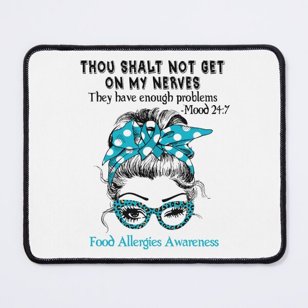 Item preview, Food Allergies Awareness - Thou Shalt Not Get On My Nerves they have enough problems designed and sold by Aaron309.