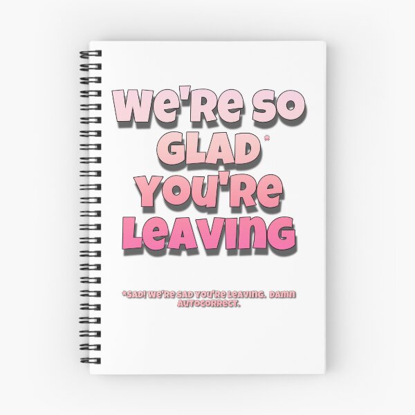 Item preview, So glad you’re leaving designed and sold by Pics-squiggles.
