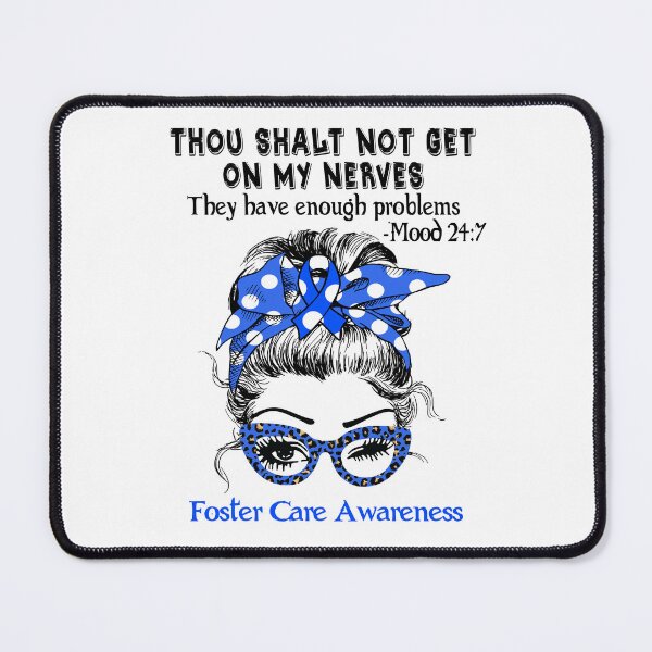 Item preview, Foster Care Awareness - Thou Shalt Not Get On My Nerves they have enough problems designed and sold by Aaron309.