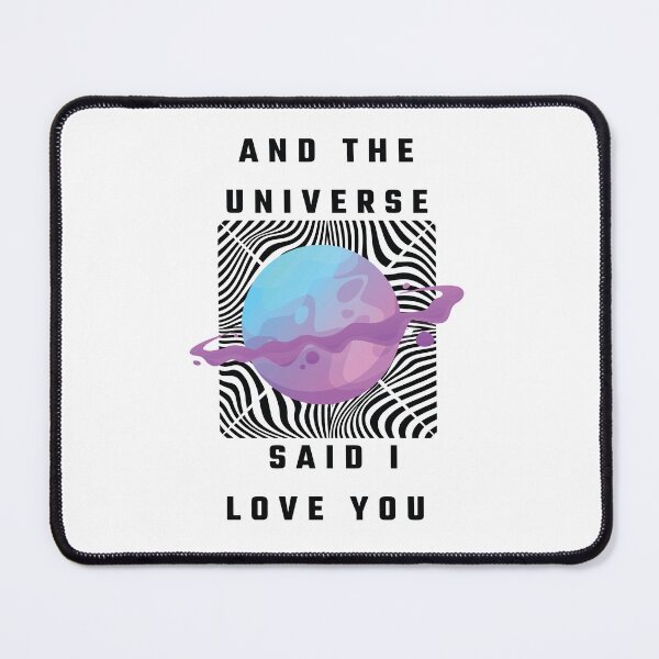 Item preview, And The Universe Said I Love You designed and sold by mouad naouiri.