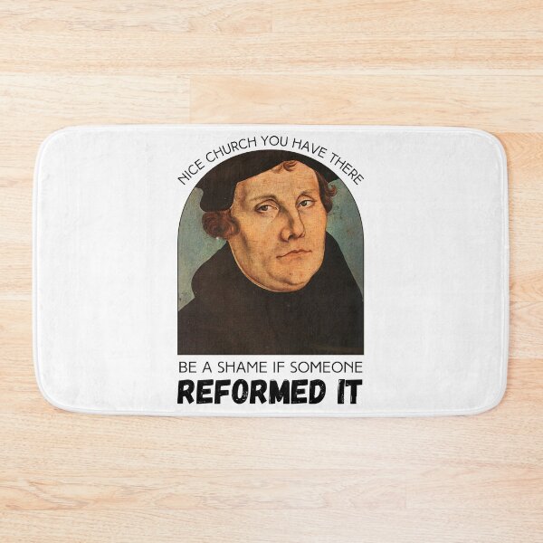 Item preview, It Would Be Such A Shame Martin Luther Protestant Reformation designed and sold by 18thCircusCat.