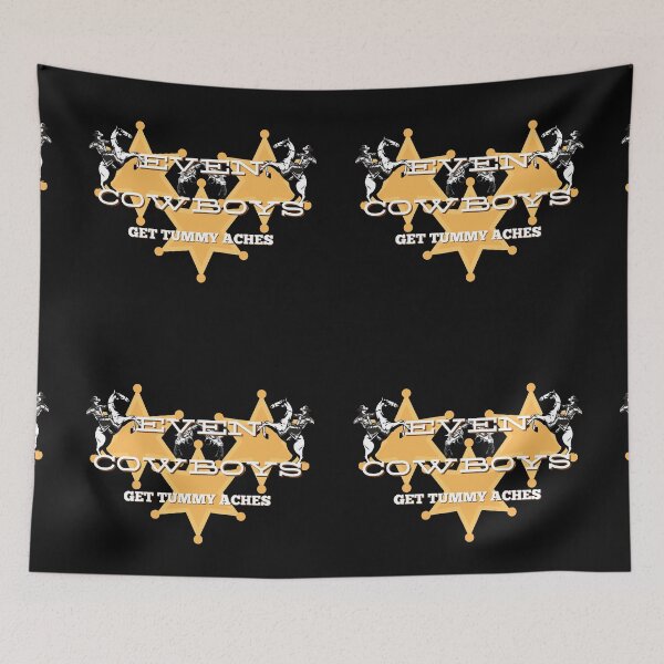 Item preview, Copy of Copy of Copy of Even Cowboys Get Tummy Aches designed and sold by NikkosDesigns.