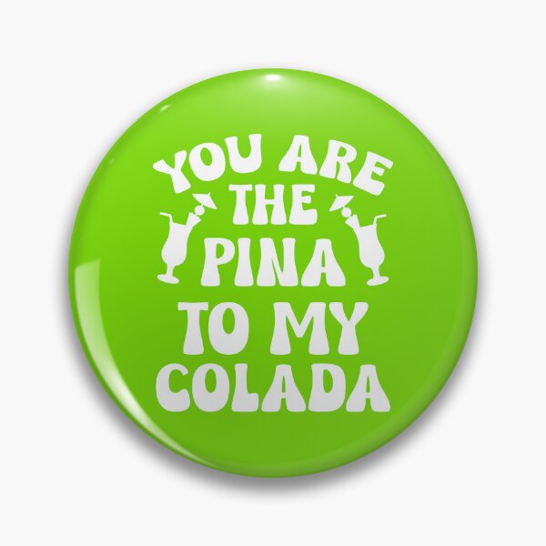 Item preview, You Are The Pina To My Colada.  Funny Valentine Quote, Wine Quote designed and sold by DesignHouse07.