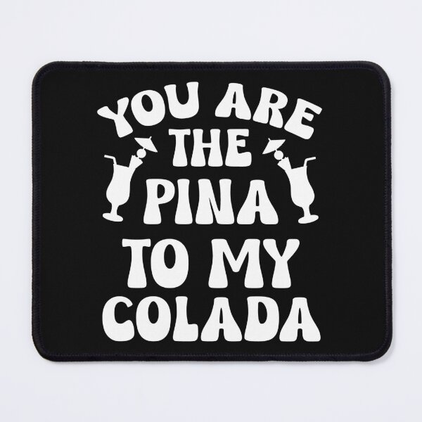 Item preview, You Are The Pina To My Colada. Funny Valentine Quote, Wine Quote designed and sold by DesignHouse07.