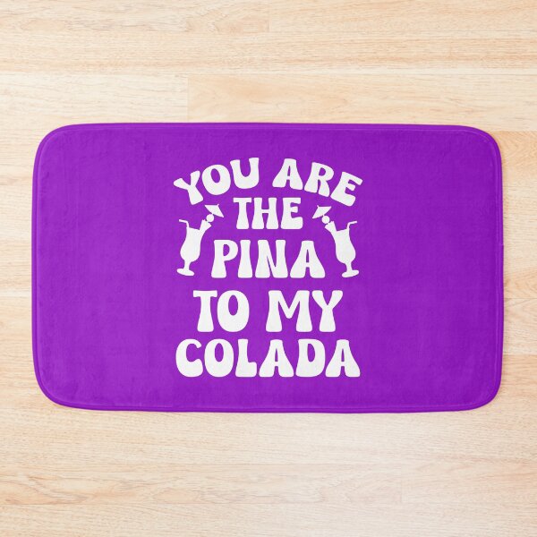 Item preview, You Are The Pina To My Colada.  Funny Valentine Quote, Wine Quote designed and sold by DesignHouse07.